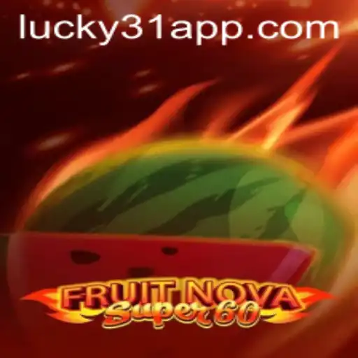 Discover the Excitement of FruitNovaSuper60: A Comprehensive Guide